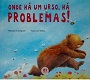 Onde há um urso, há problemas