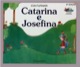 Catarina e Josefina