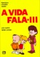 A vida fala II