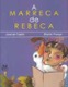  A marreca da Rebeca