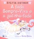 A Fada Sempre-Viva e a  Galinha-Fada