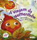 A viagem da sementinha