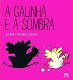 A galinha e a sombra