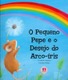 O pequeno Pepe e o desejo do arco-íris