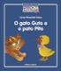 O gato Guto e o pato Pito