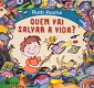 Quem vai salvar a vida?