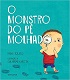 O monstro do pé molhado