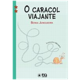 O caracol viajante