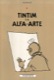 Tintim e a Alfa-arte - A última aventura de Tintim