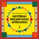 Histórias encantadas africanas