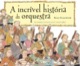 A incrível história da orquestra