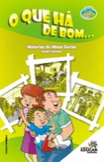 O que há de bom... - Histórias de Minas Gerais