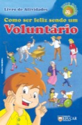 Como ser feliz sendo um voluntário