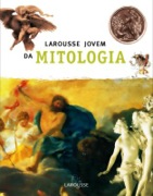 Larousse Jovem da Mitologia
