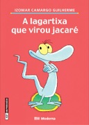 A lagartixa que virou jacaré