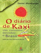 O Diário de Kaxi - Um curumim descobre o Brasil