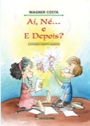 Aí, né... e E depois?