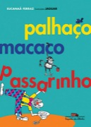 Palhaço, macaco, passarinho