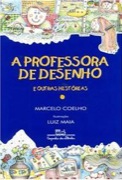 A professora de desenho e outras histórias
