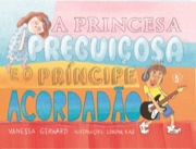 A princesa Preguiçosa e o Príncipe Acordadão