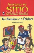 Aventuras no sítio do Picapau amarelo: Tia Anastácia e o folclore