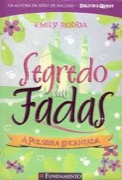 Segredo das fadas - a pulseira encantada