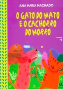 O gato do mato e o cachorro do morro