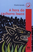 A hora do cachorro louco