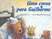 Uma coroa para  Guilherme