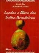 Lendas e mitos dos índios brasileiros