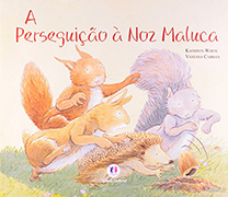 A perseguição à noz maluca