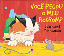 Voce pegou meu ronrom?
