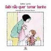 Gabi não quer tomar banho