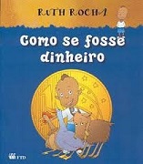 Como se fosse dinheiro