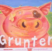 Grunter: a história de um porco insuportável!