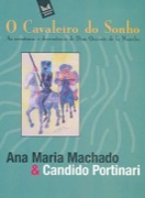 O cavaleiro do sonho: As aventuras e desventuras de Dom Quixote de La Mancha