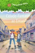 A Casa da Árvore Mágica - Cidade-fantasma ao entardecer