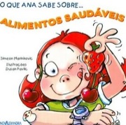 O que Ana sabe sobre... os alimentos saudáveis 