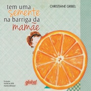 Tem uma semente na barriga da mamãe