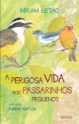 A perigosa vida dos passarinhos pequenos