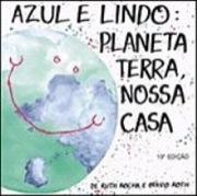 Azul e lindo: Planeta Terra, nossa casa