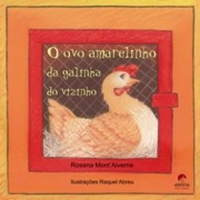 O ovo amarelinho da galinha do vizinho